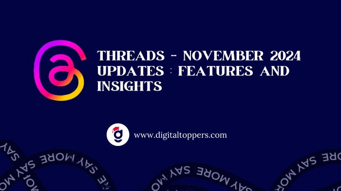 Recent Updates on Threads by Digital Toppers Academy, Trichy